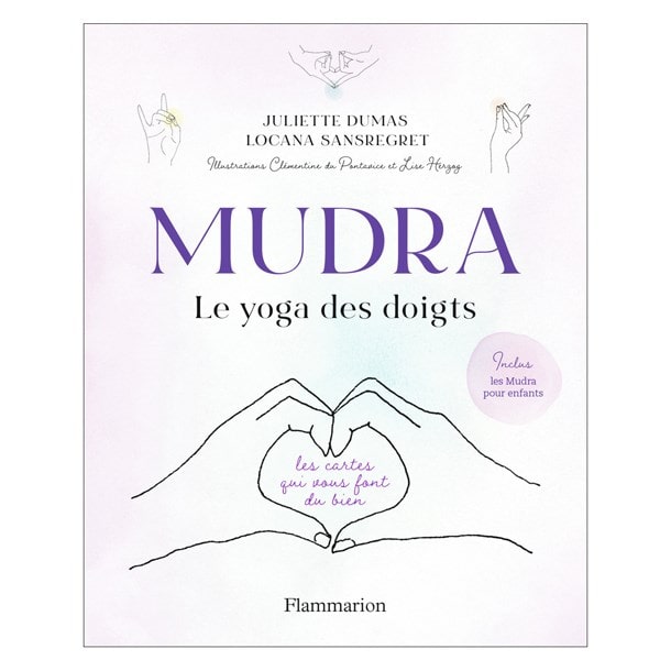 Éditions Flammarion - Mudra le yoga des doigts