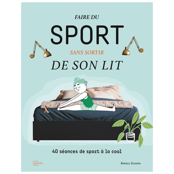 Éditions Hachette - Faire du sport sans sortir de son lit