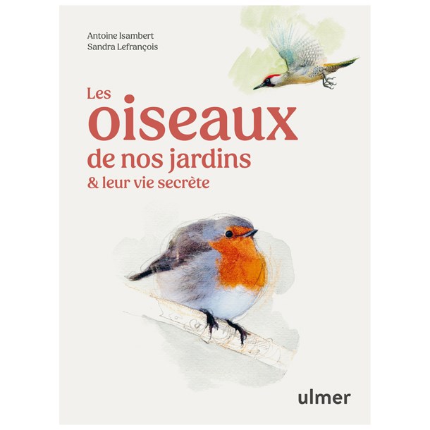 Éditions Ulmer - Les oiseaux de nos jardins