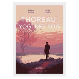 Thoreau, yogi des bois