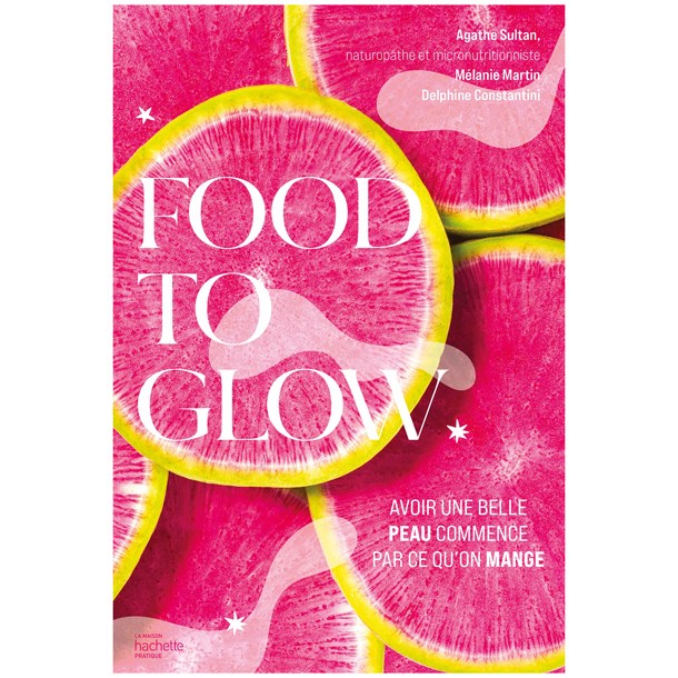 Éditions Hachette - Food to glow