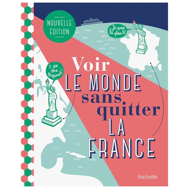 Éditions Hachette - Voir le monde sans quitter la France