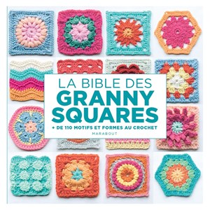 La bible des Granny Squares