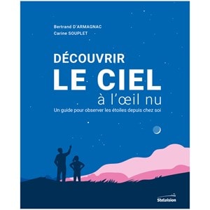 Découvrir le ciel à l'oeil nu