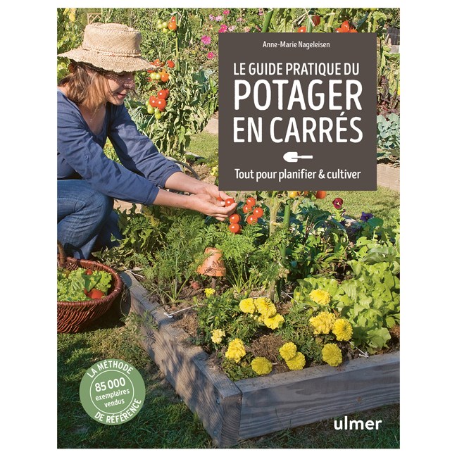 Éditions Ulmer - Guide pratique du potager en carrés