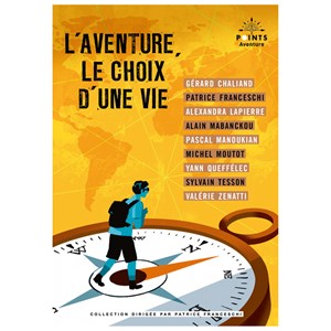 L'Aventure, le choix d'une vie