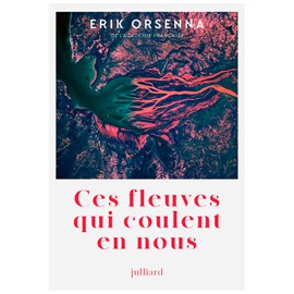 Ces fleuves qui coulent en nous