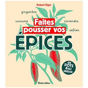 Faites pousser vos épices