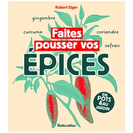 Faites pousser vos épices