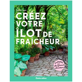 Créez votre îlot de fraîcheur