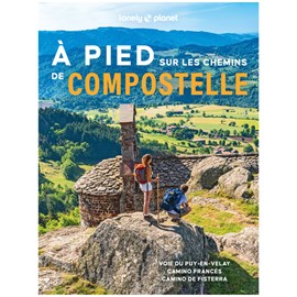 A pied sur les chemins de Compostelle