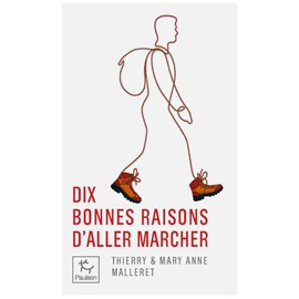 Dix bonnes raisons d'aller marcher
