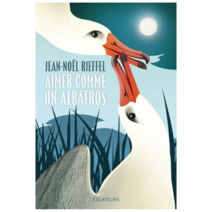 Aimer comme un albatros