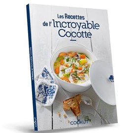 Recettes de l'Incroyable Cocotte Cookut