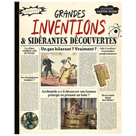  Grandes inventions et sidérantes découvertes