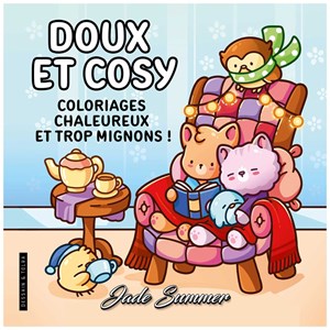 Doux et cosy Coloriages chaleureux et trop mignons !
