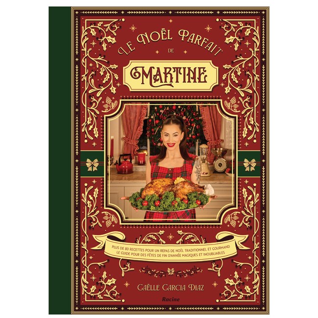 Le Noël parfait de Martine 80 recettes pour un Noël magique et inoubliable