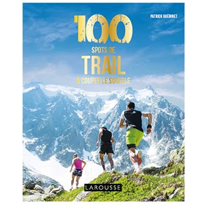 100 Trails à couper le souffle