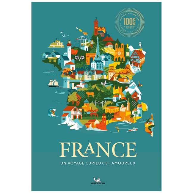 France Un voyage curieux et amoureux Guide Michelin