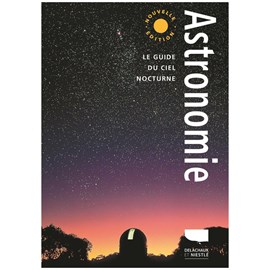 Astronomie Le guide du ciel nocturne