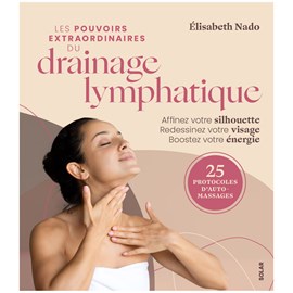 Les pouvoirs du drainage lympathique