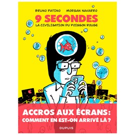 9 secondes, la civilisation du poisson rouge