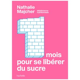 1 mois pour se libérer du sucre