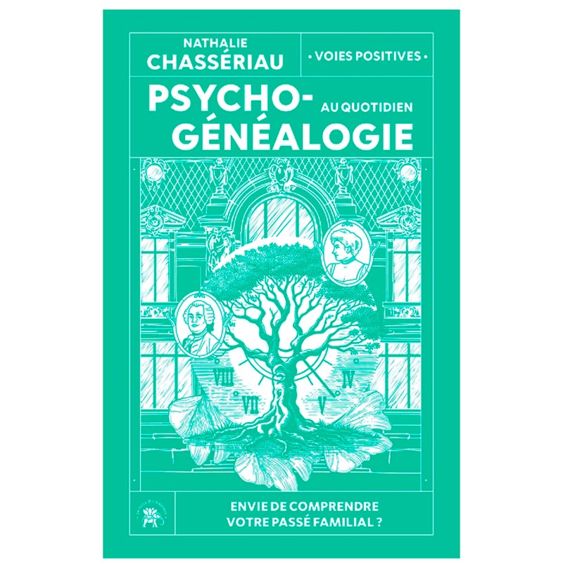 Psychogénéalogie au quotidien