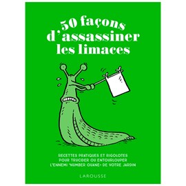 50 façons d'assassiner les limaces
