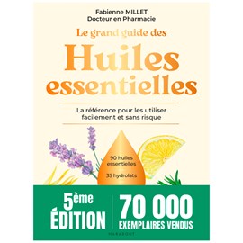 Le grand guide des huiles essentielles