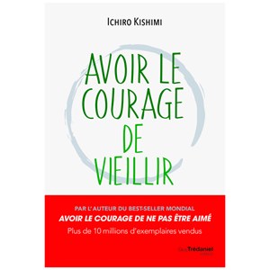 Avoir le courage de vieillir