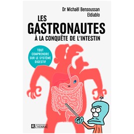 Les Gastronautes à la conquête de l'intestin