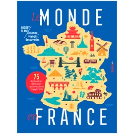 LE MONDE EN FRANCE 75 DESTINATIONS