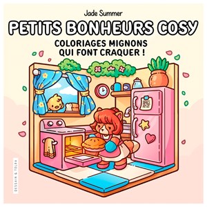 Petits bonheurs cosy Coloriages mignons qui font craquer
