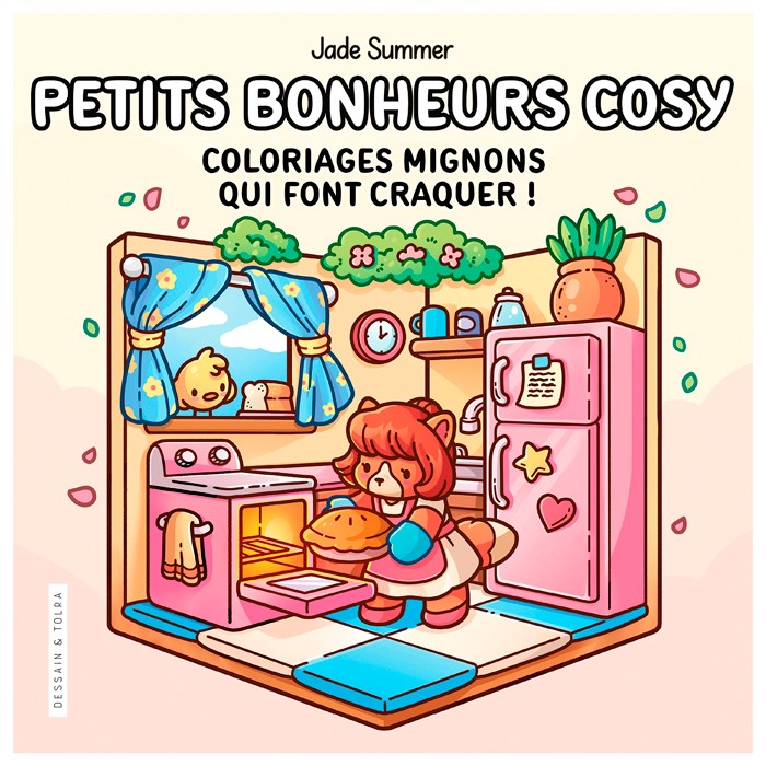 Petits bonheurs cosy Coloriages mignons qui font craquer