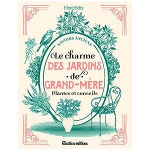 Le charme des jardins de grand-mère