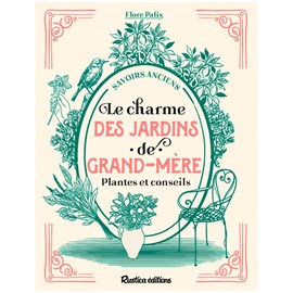Le charme des jardins de grand-mère