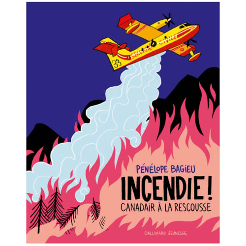 Éditions Gallimard Jeunesse - Incendie ! Canadairs à la rescousse par Pénélope Bagieu