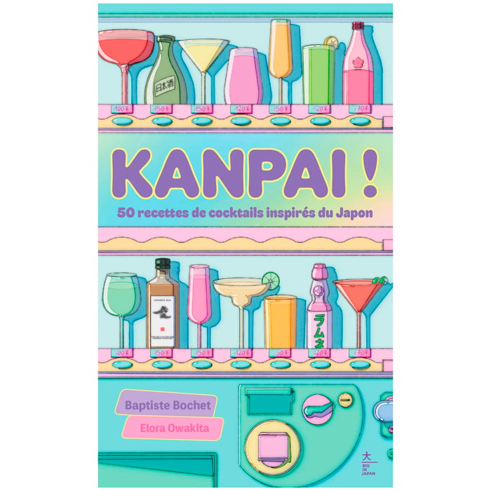 Kanpai ! 50 recettes de cocktails inspirés du Japon (Éditions Hachette Pratique) - Couverture