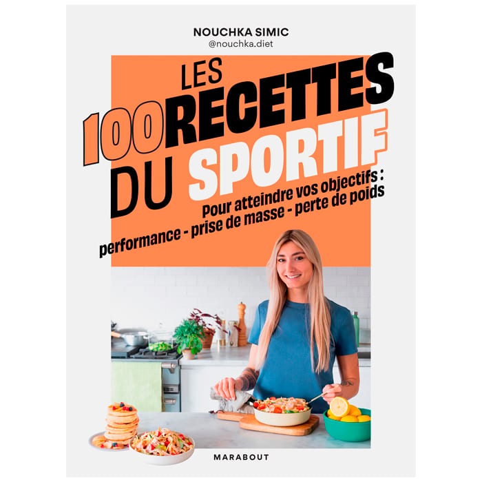 Les 100 recettes du sportif