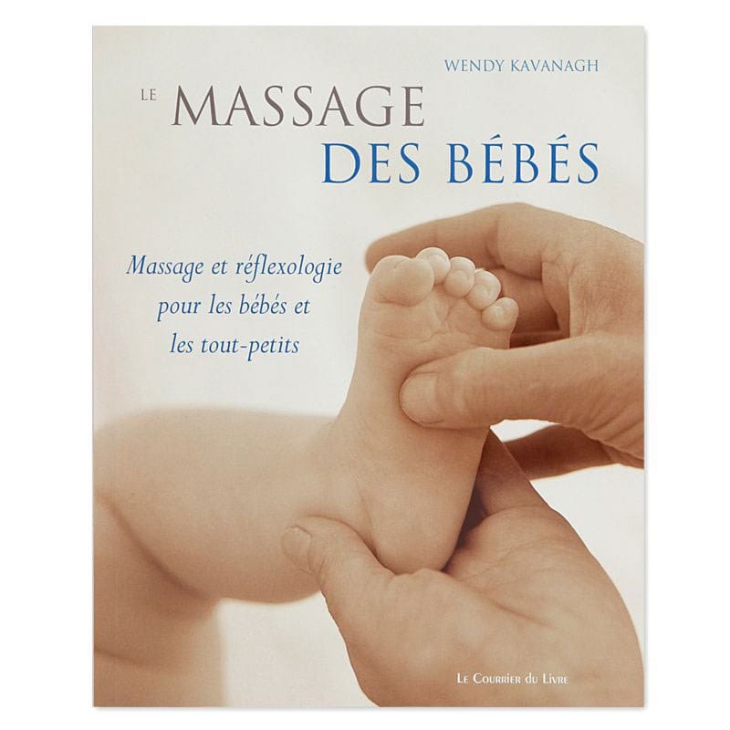 Éditions Le Courrier Du Livre - Le Massage des bébés