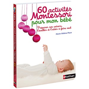 60 Activités Montessori pour mon bébé
