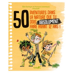 50 aventures dans la nature