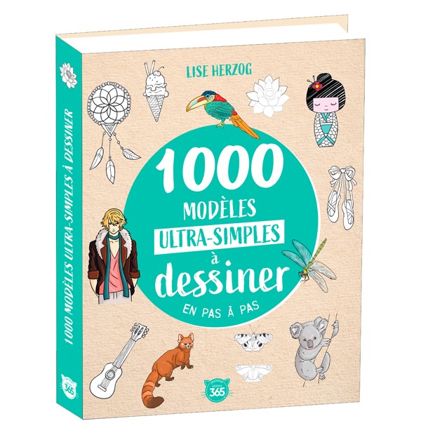 Éditions 365 - 1000 modèles ultra-simples à dessiner