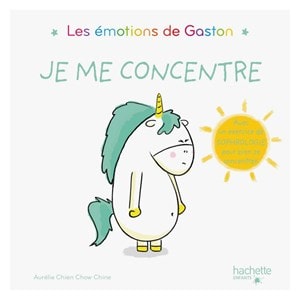 Je me concentre, Gaston la licorne