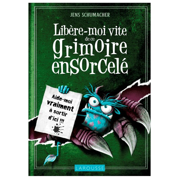 Éditions Larousse - Libère moi vite de ce grimoire ensorcelé