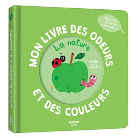 Mon livre des odeurs et des couleurs La nature