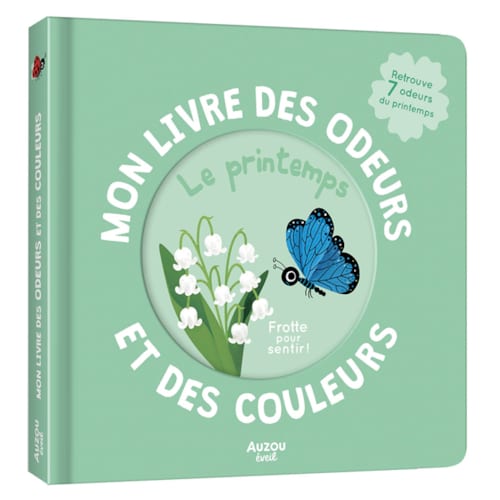 Auzou Editions - Mon livre des odeurs et des couleurs Le printemps