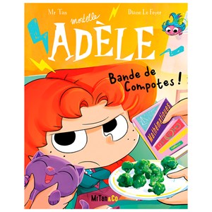 Bande de Compotes ! Mortelle Adèle Tome 22