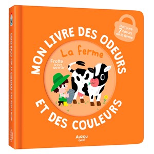 Mon livre des odeurs et des couleurs La ferme